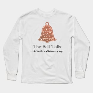 The Bell Tolls Long Sleeve T-Shirt